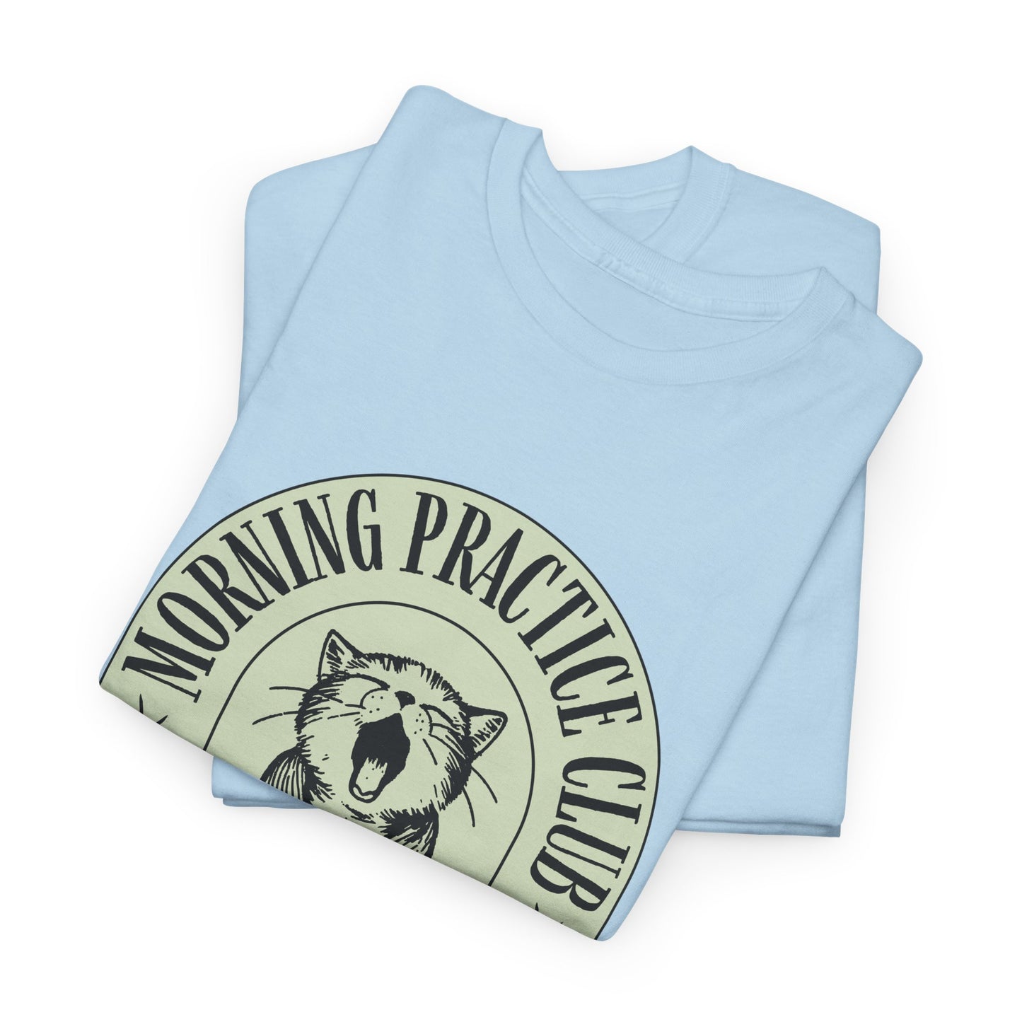 Morning Practice Club Honored Member (Cat Edition): Cotton Unisex Tee