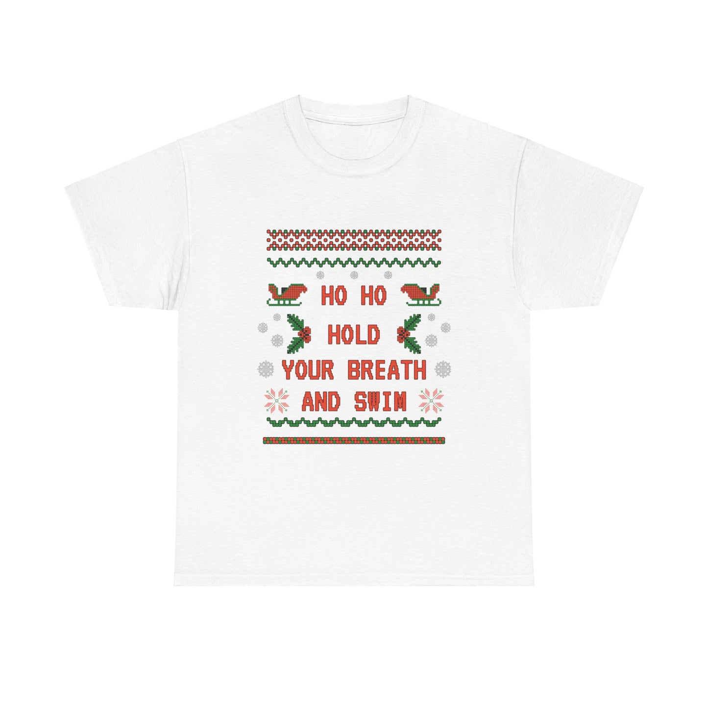 Ho Ho Hold Your Breath and Swim: Cotton Unisex Tee