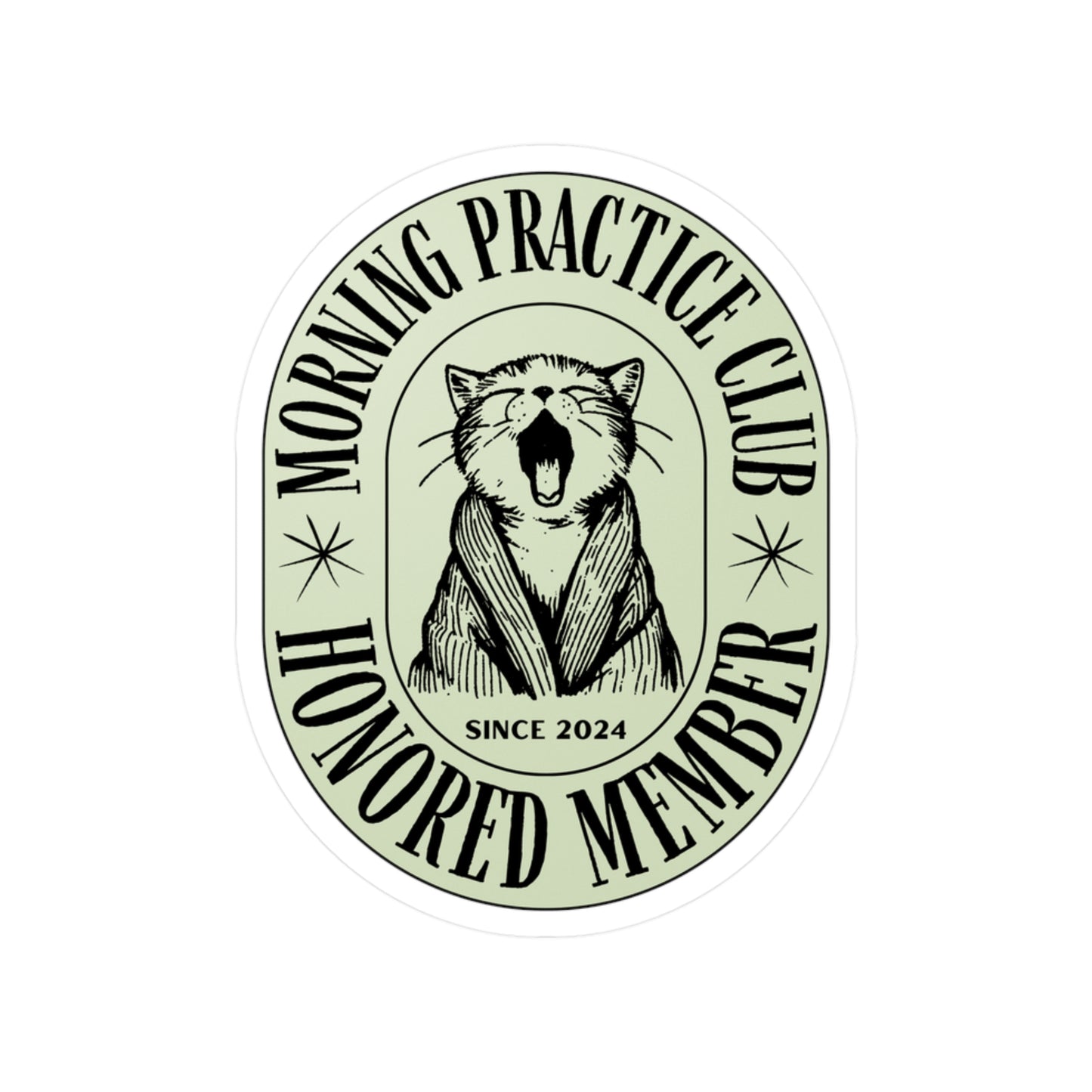 Morning Practice Club Honored Member (Cat Edition): Vinyl Decal