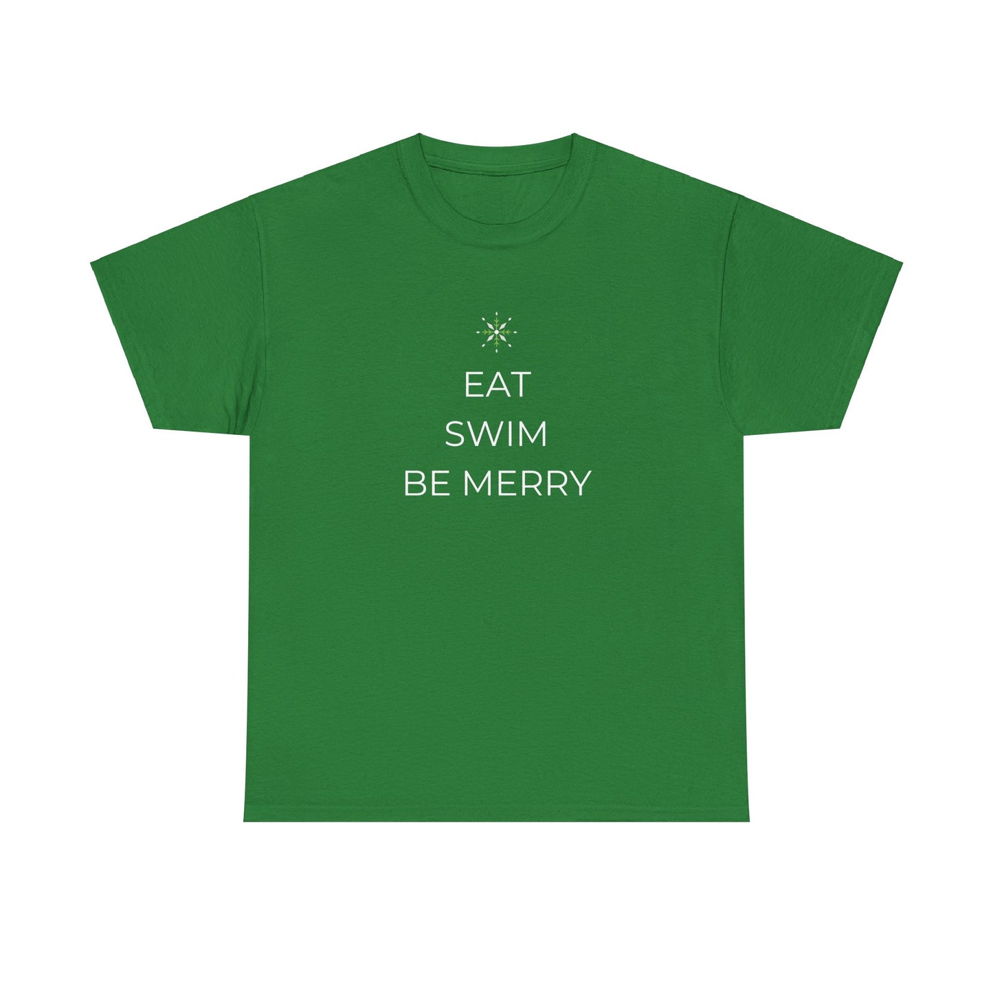 Eat Swim Be Merry: Cotton Unisex Tee