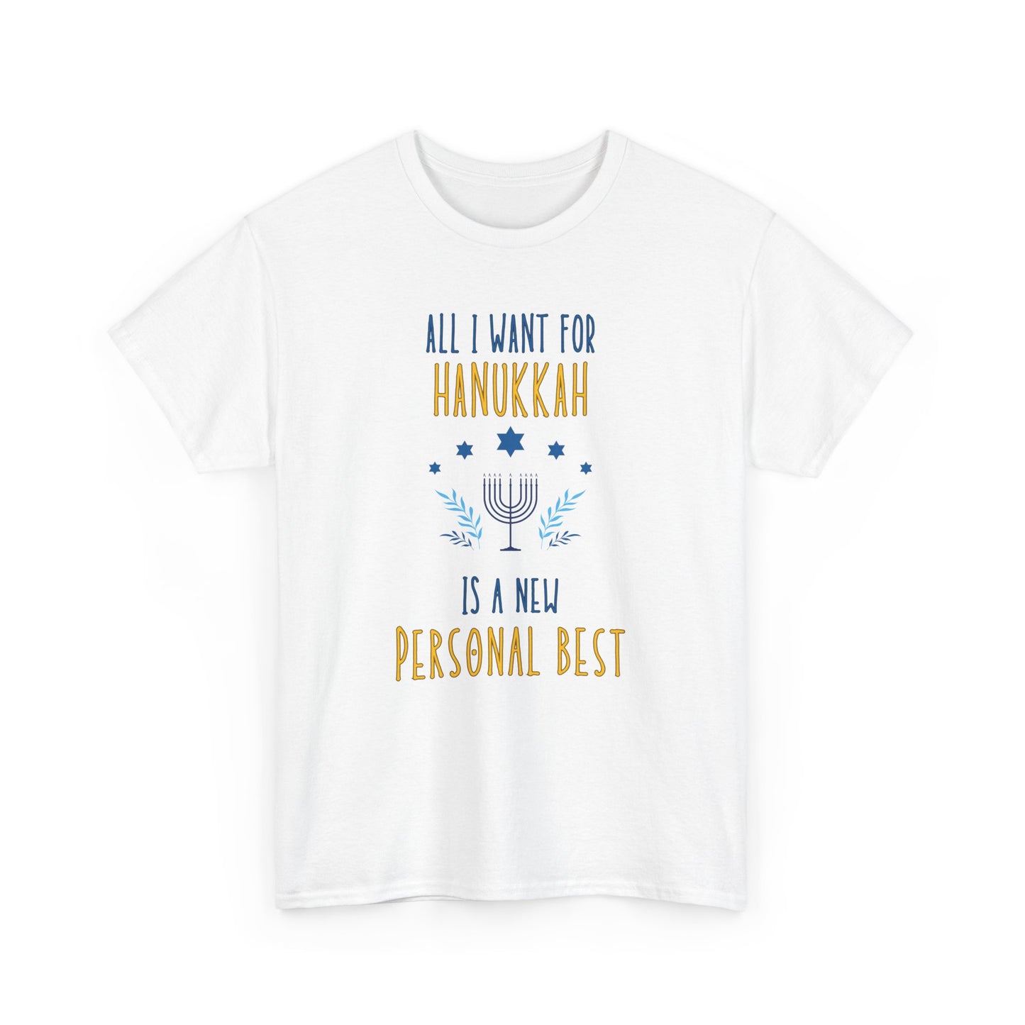 All I Want for Hanukkah is a New Personal Best: Cotton Unisex Tee