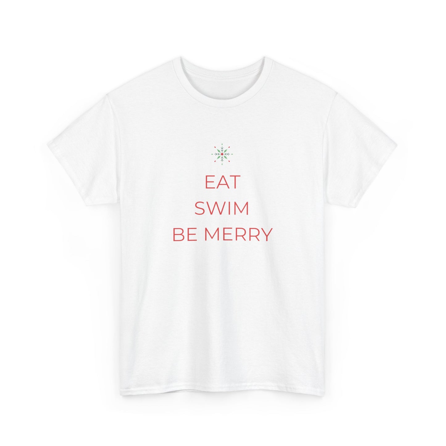 Eat Swim Be Merry: Cotton Unisex Tee