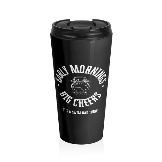 Swim Dad Early Mornings: Black Stainless Steel Travel Mug