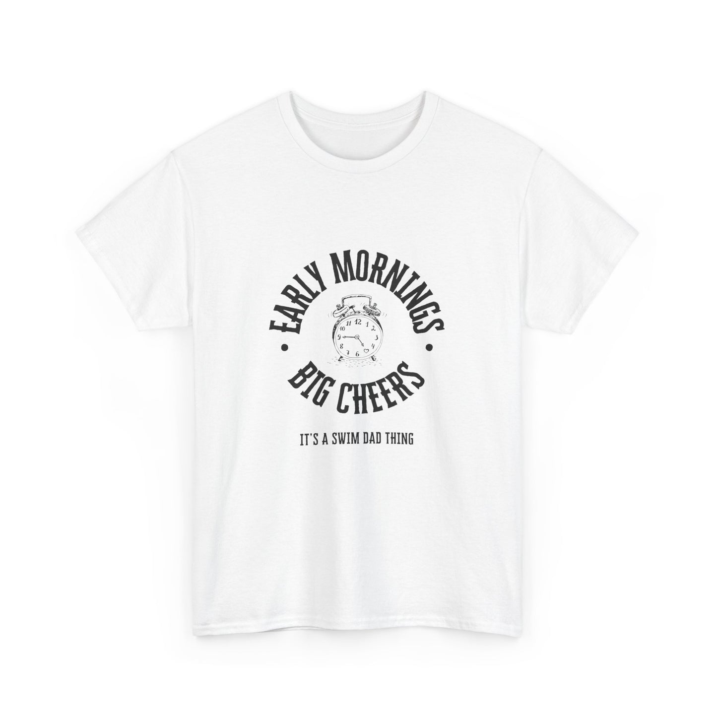 Swim Dad Early Mornings: Cotton Unisex Tee