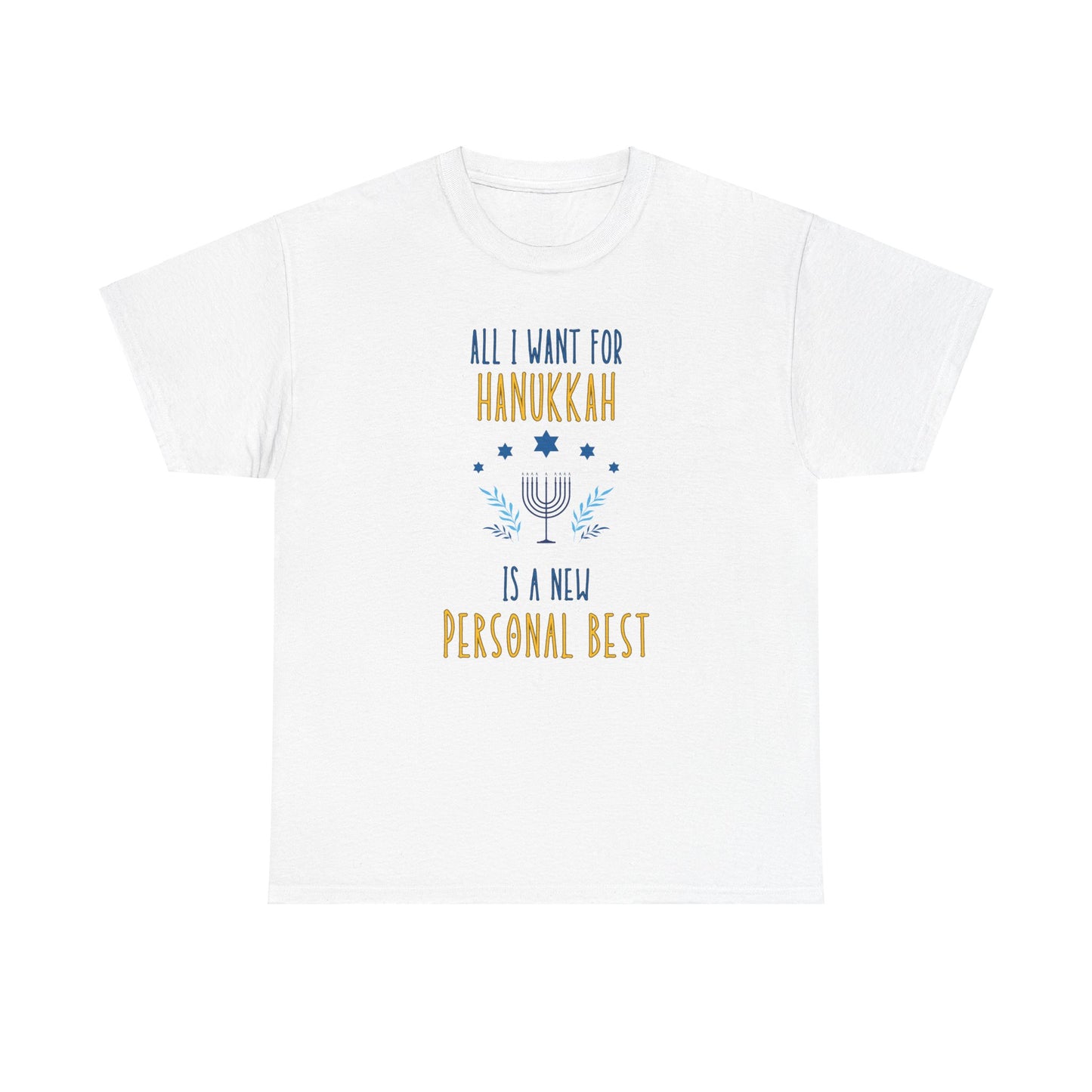 All I Want for Hanukkah is a New Personal Best: Cotton Unisex Tee