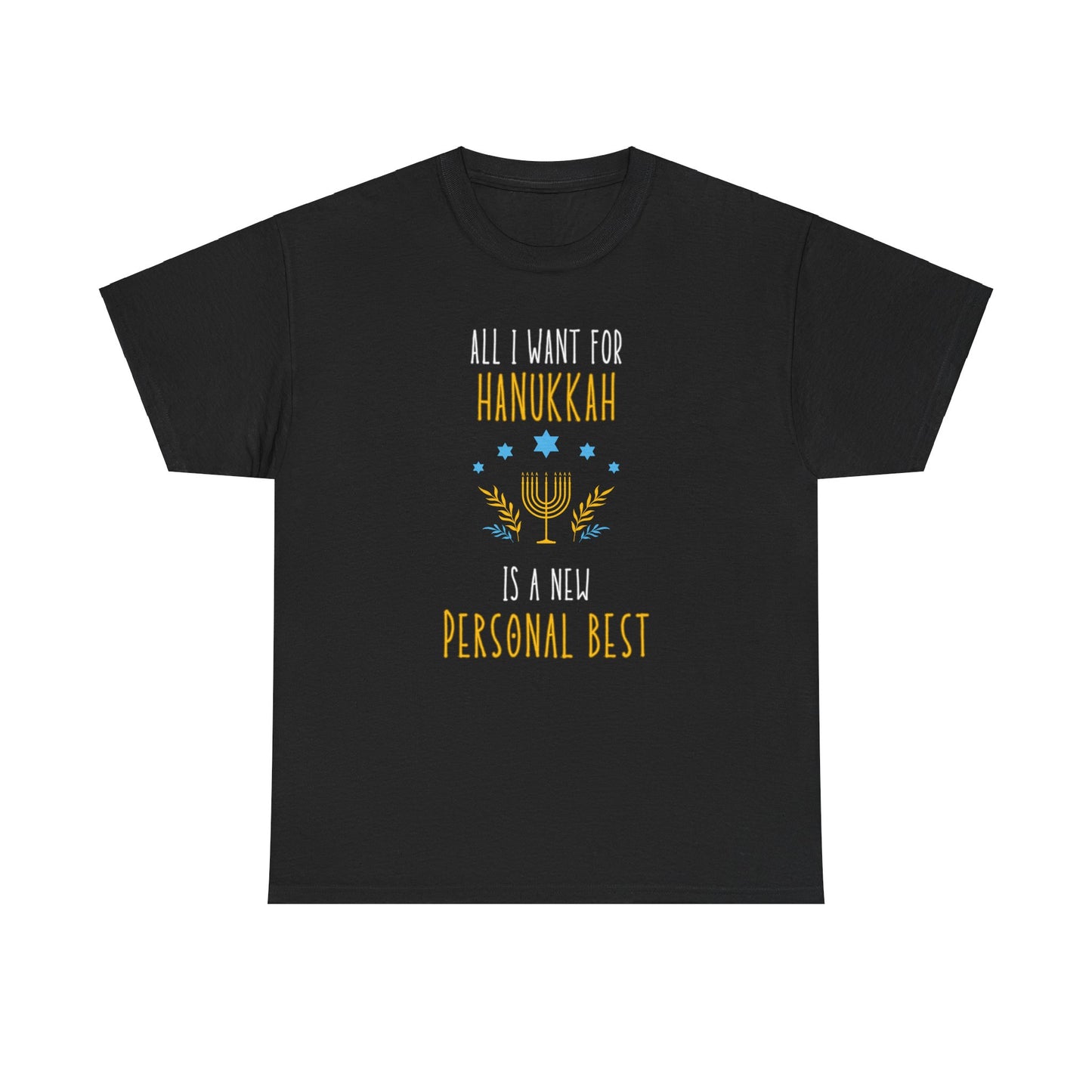 All I Want for Hanukkah is a New Personal Best: Cotton Unisex Tee