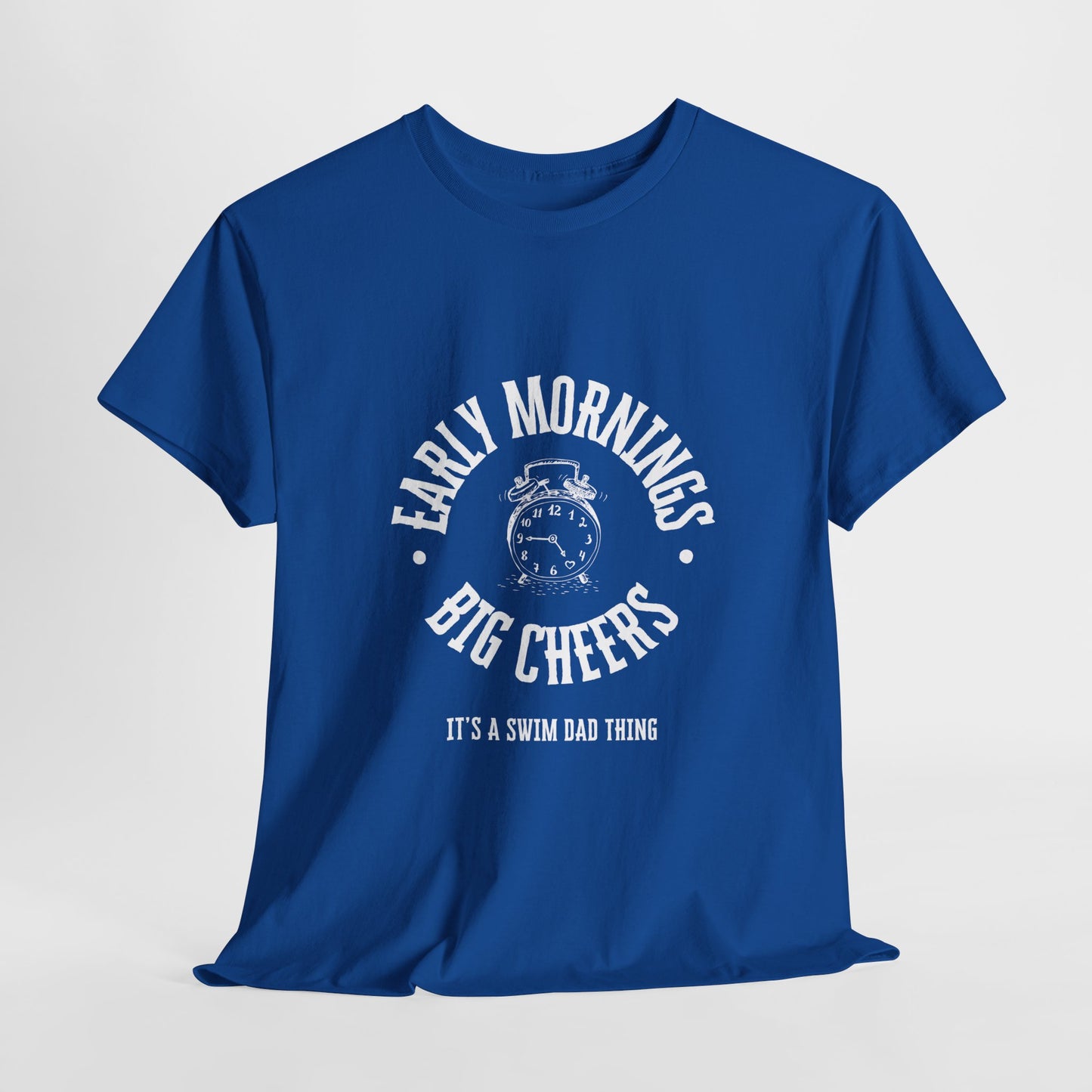 Swim Dad Early Mornings: Cotton Unisex Tee