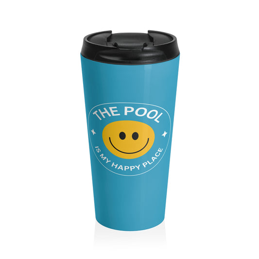 Pool Happy Place: Turquoise Stainless Steel Travel Mug