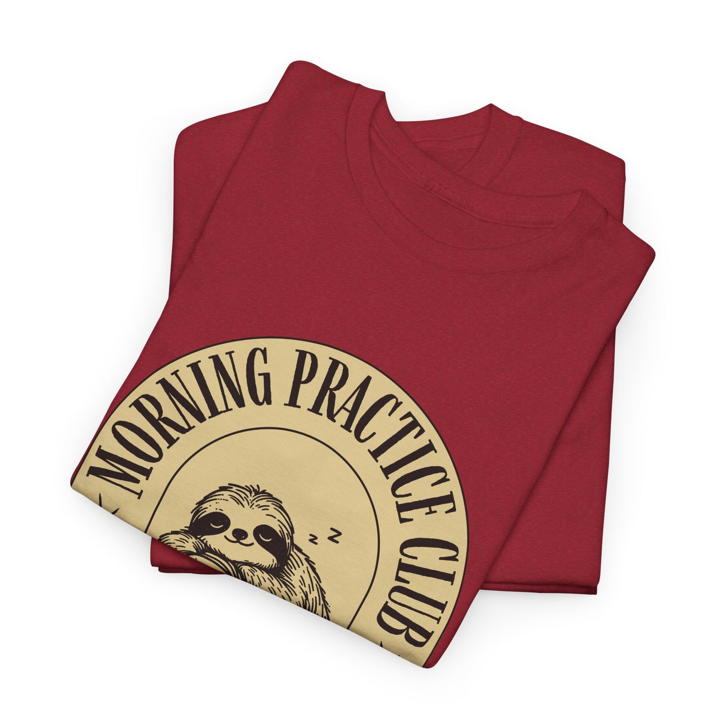 Morning Practice Club Honored Member (Sloth Edition): Cotton Unisex Tee