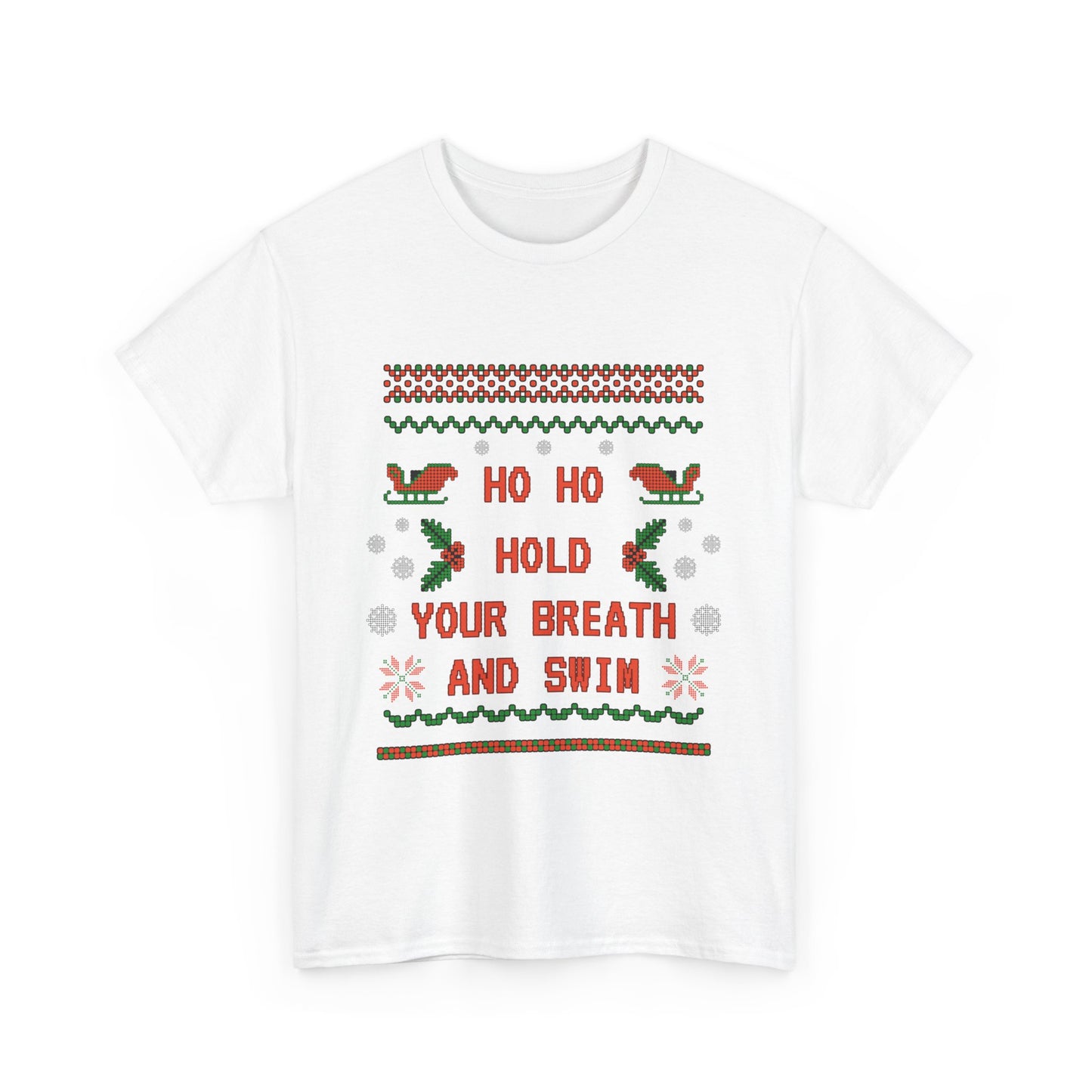 Ho Ho Hold Your Breath and Swim: Cotton Unisex Tee