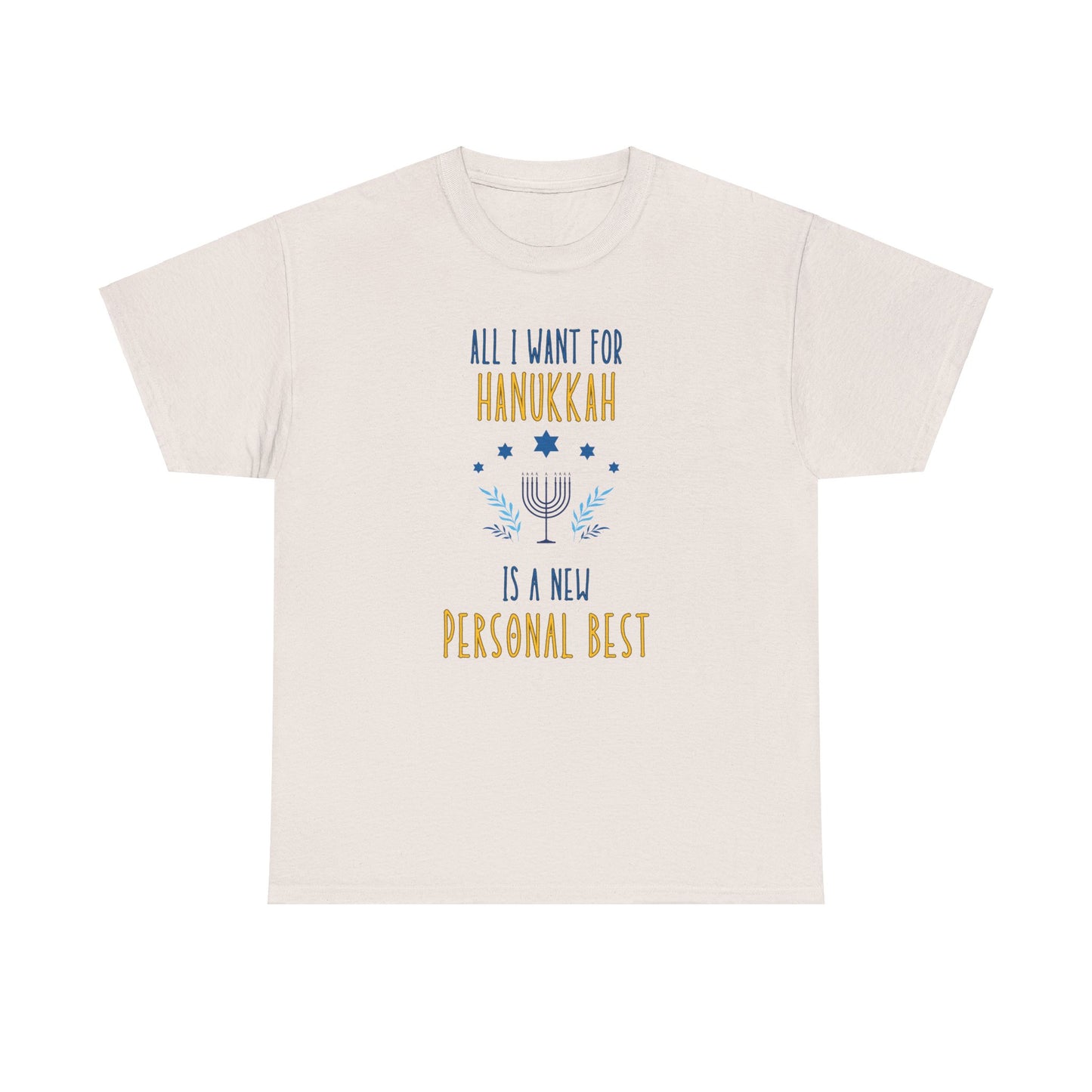 All I Want for Hanukkah is a New Personal Best: Cotton Unisex Tee