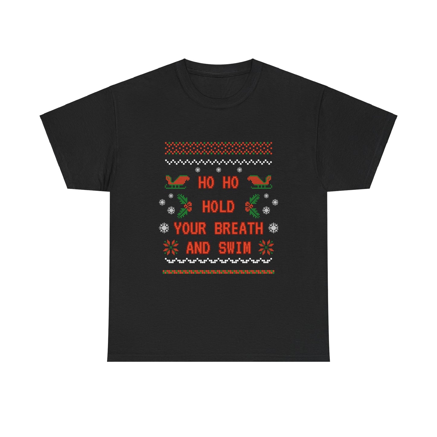 Ho Ho Hold Your Breath and Swim: Cotton Unisex Tee